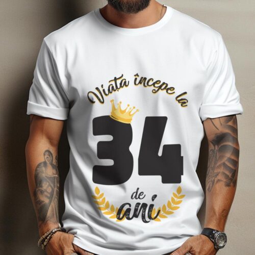 tricou viata incepe la 34 de ani model 2