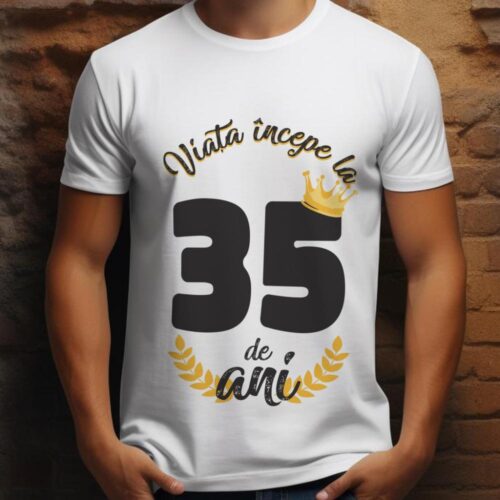 tricou viata incepe la 35 de ani model 2