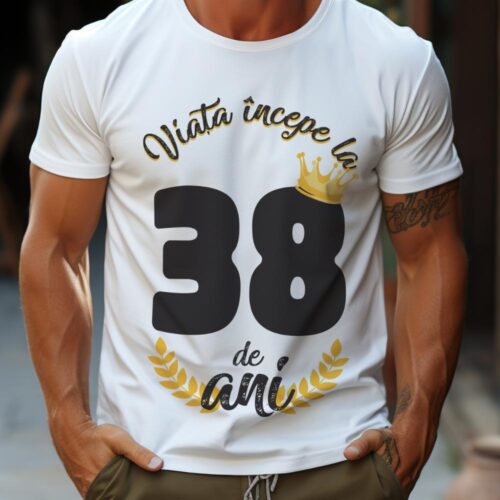 tricou viata incepe la 38 de ani model 2