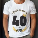 Tricou Viata Incepe La 40 de ani MODEL 2