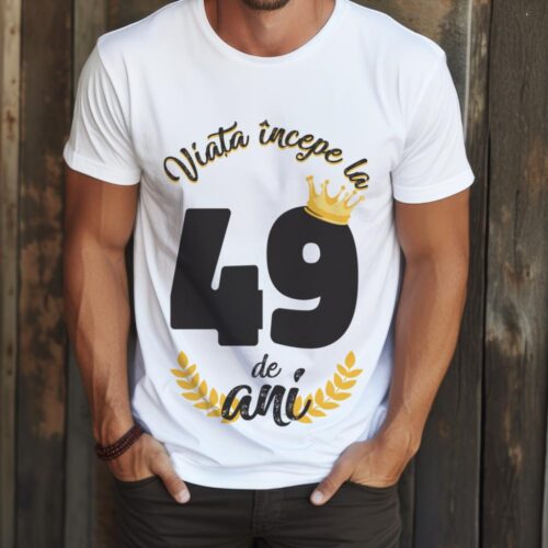 tricou viata incepe la 49 de ani model 2