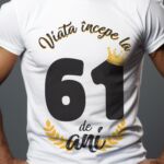 Tricou Viata Incepe La 61 de ani Model2