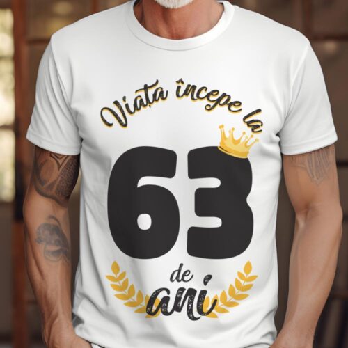 tricou viata incepe la 63 de ani model 2