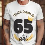 Tricou Viata Incepe La 65 de ani MODEL 2