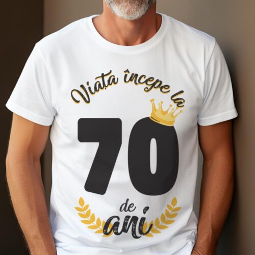 tricou viata incepe la 70 de ani model 2