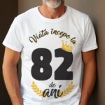 Tricou Viata Incepe La 82 de ani Model2