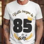 Tricou Viata Incepe La 85 de ani MODEL 2