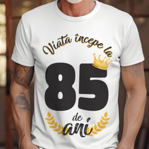 tricou viata incepe la 85 de ani model 2