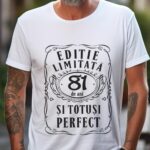 Tricou Editie Limitata 81 Ani si Totusi Perfect