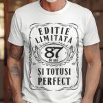 Tricou Editie Limitata 87 Ani si Totusi Perfect