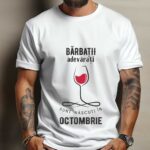 Tricou Personalizat Barbatii adevarati sunt nascuti in Octombrie