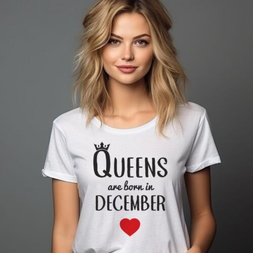 Tricou Personalizat Queens are born in december_tricou dama alb 22