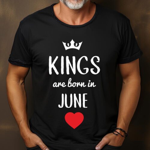 Tricou Personalizat kings are born in JUNE_tricou15