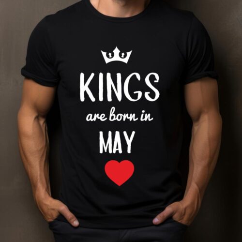 Tricou Personalizat kings are born in MAY_tricou14