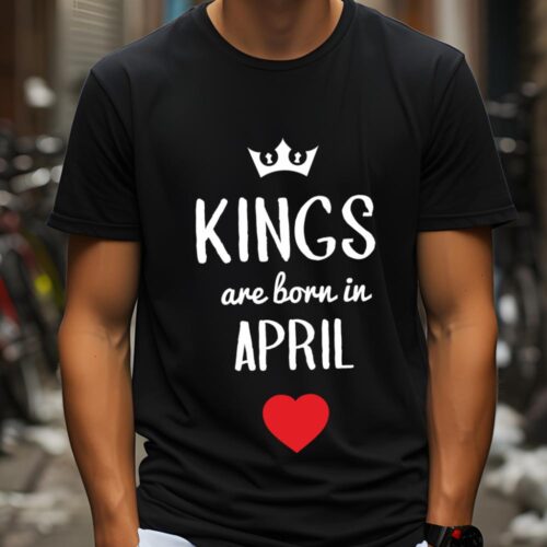 Tricou Personalizat kings are born in april_tricou5