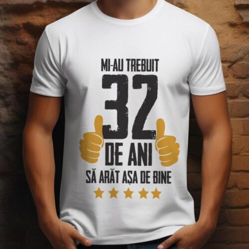 Tricou mi-au trebuit 32 ani model5 alb_tricou13