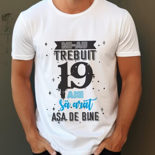 mi-au trebuit 19 ani model2_tricou3x
