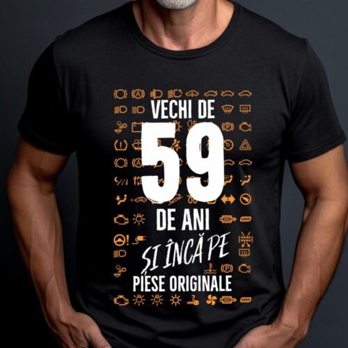 Tricou Vechi de 59 de ani și încă pe piese originale_tricou20