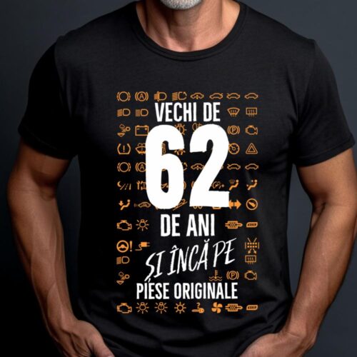 Tricou Vechi de 62 de ani și încă pe piese originale_tricou20