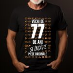 Tricou Vechi de 77 de ani și încă pe piese originale