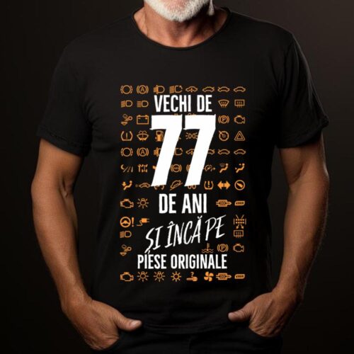 Tricou Vechi de 77 de ani și încă pe piese originale_tricou19