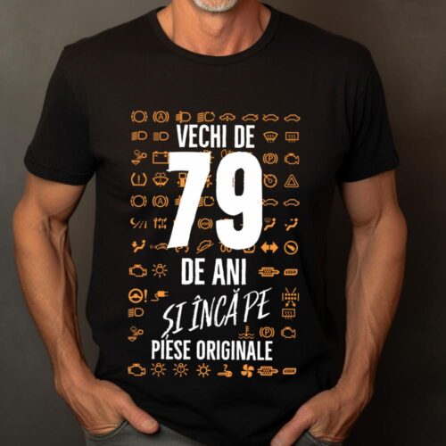 Tricou Vechi de 79 de ani și încă pe piese originale_tricou21