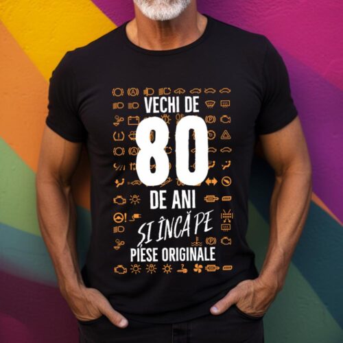 Tricou Vechi de 80 de ani și încă pe piese originale_tricou17