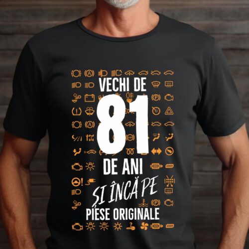 Tricou Vechi de 81 de ani și încă pe piese originale_tricou22