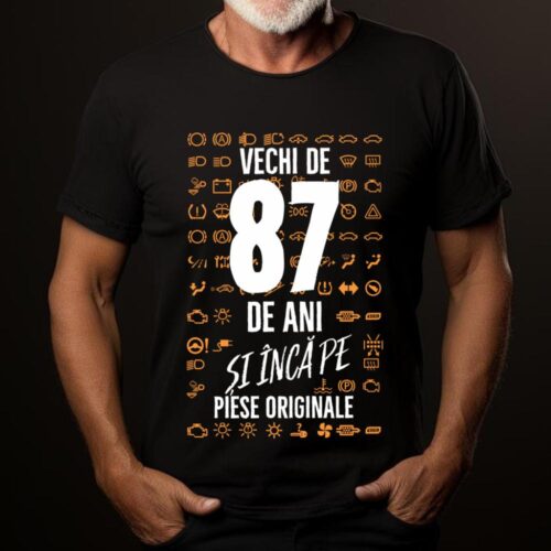 Tricou Vechi de 87 de ani și încă pe piese originale_tricou19