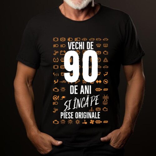 Tricou Vechi de 90 de ani și încă pe piese originale_tricou19