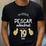 Tricou Asa arata un pescar adevarat la 19 ani