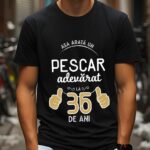 Tricou Asa arata un pescar adevarat la 35 de ani
