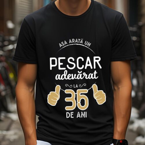 Tricou Asa arata un pescar adevarat la 35 de ani_tricou5