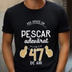 Tricou Asa arata un pescar adevarat la 47 de ani