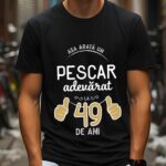Tricou Asa arata un pescar adevarat la 49 de ani