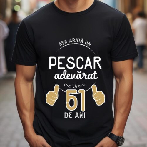Tricou Asa arata un pescar adevarat la 51 de ani_tricou6