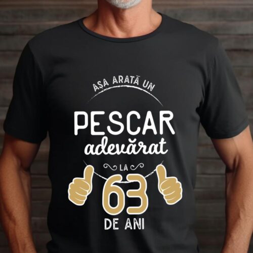 Tricou Asa arata un pescar adevarat la 63 de ani_tricou22