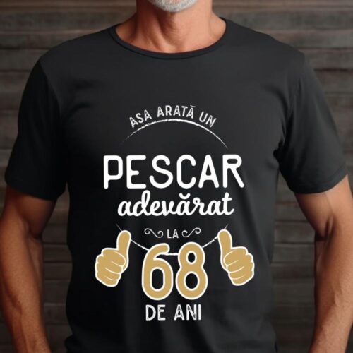 Tricou Asa arata un pescar adevarat la 68 de ani_tricou22