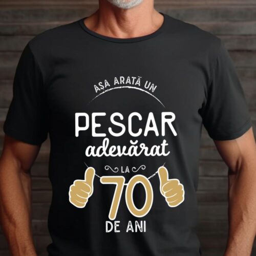 Tricou Asa arata un pescar adevarat la 70 de ani