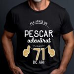 Tricou Asa arata un pescar adevarat la 71 de ani