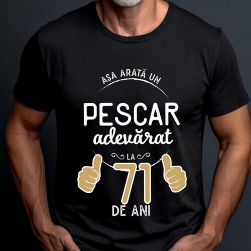 Tricou Asa arata un pescar adevarat la 71 de ani_tricou20