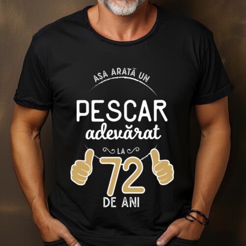 Tricou Asa arata un pescar adevarat la 72 de ani_tricou15