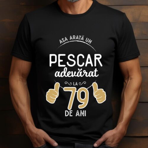 Tricou Asa arata un pescar adevarat la 79 de ani_tricou16