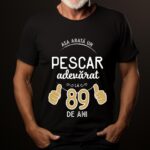 Tricou Asa arata un pescar adevarat la 89 de ani