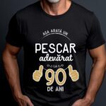 Tricou Asa arata un pescar adevarat la 90 de ani