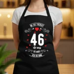 Șorț Personalizat Mi-au trebuit 46 de ani să arăt așa de bine Model3