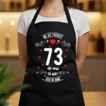 Șorț Personalizat Mi-au trebuit 73 de ani să arăt așa de bine Model3
