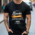 Tricou Baietii cu talent sunt nascuti in mai