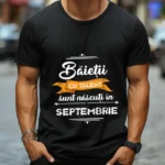 Tricou Baietii cu talent sunt nascuti in septembrie