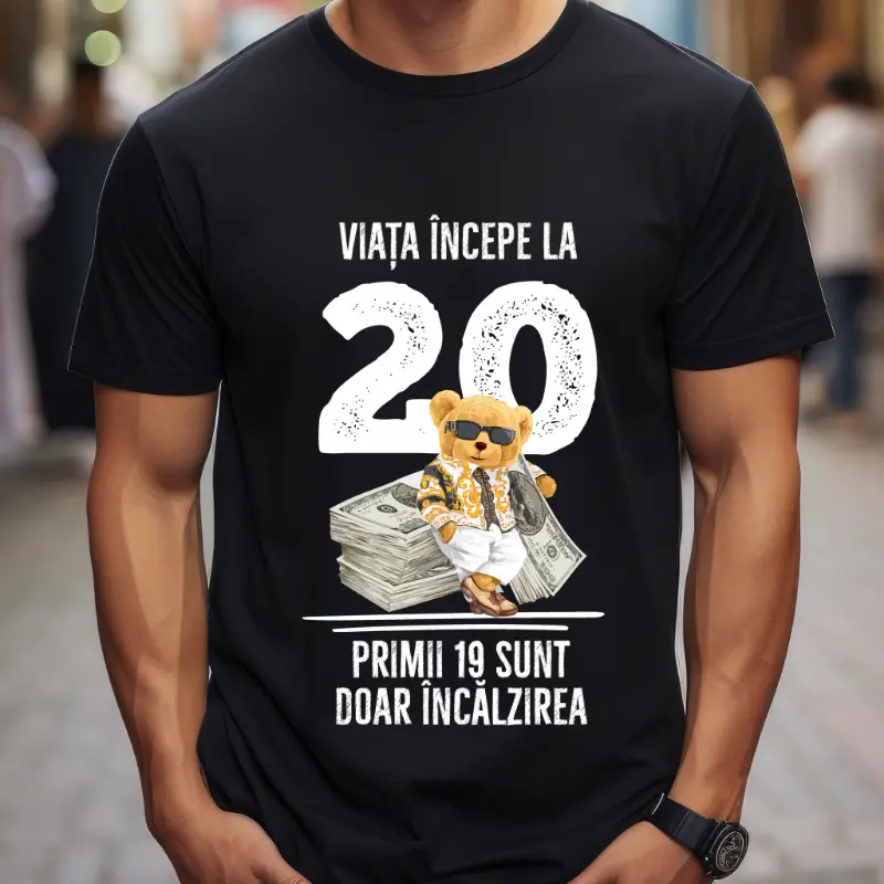 Tricou Personalizat Viata incepe la 20 primii 19 sunt doar incalzirea_tricou6